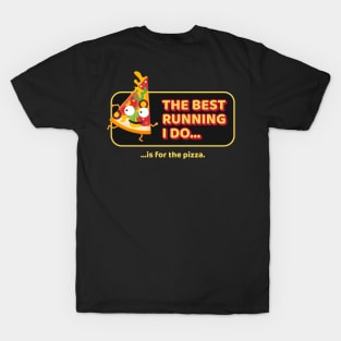 The Best Running I Do Is For The Pizza T-Shirt